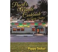 Pascals Manale Cookbook A Family Tradition by Poppy Tooker Poppy Tooker (Auteur)