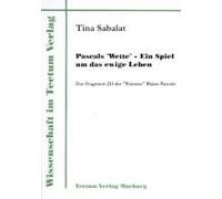 Pascals "Wette" - Ein Spiel Um Das Ewige Leben