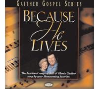 Bill & Gloria Gaither - Because He Lives