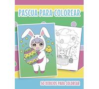 Pascua para colorear: 50 dibujos de conejitos, pollitos y huevos de Pascua para colorear