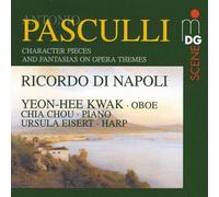 Pasculli: Character Pieces and Opéra Fantasias for Oboe and