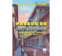 Paseos de Intramuros: A Guidebook to Manila's Walled City