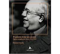 Paseos por mi jaula: Páginas escogidas del Diario, 1931-1939
