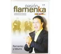 Pasion Flamenka : Flamenko Y Lokura