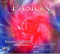 Pasión : Mélodies Espagnoles pour Voix, Piano et Guitare. Chávez, Gualdi, Gianfelici.