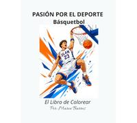 Pasión por el Deporte: Básquetbol - El Libro de Colorear