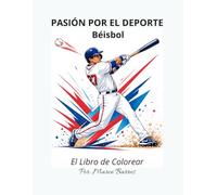 Pasión por el Deporte: Béisbol - El Libro de Colorear