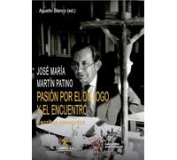 Pasión por el diálogo y el encuentro: Escritos escogidos