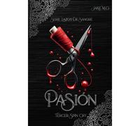 Pasión: Tercer Spin Off (Serie Lazos De Sangre)