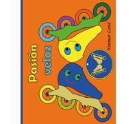 Pasión veloz: Libro de patines en línea sobre ruedas para colorear, 8,5 x 11 pulgadas, 62 páginas, frases y virtudes motivacionales.