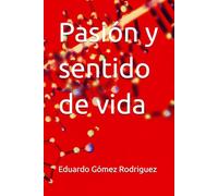 Pasión y sentido de vida