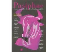 Pasiphae et autres nouvelles du prix Hemingway 2007 Collectif Hemingway (Auteur)