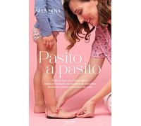 Pasito a pasito: Todo lo que necesitas saber sobre el cuidado de los pies de los niños desde los primeros meses de vida