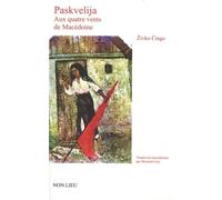 PASKVELIJA, AUX QUATRE VENTS DE MACEDOINE