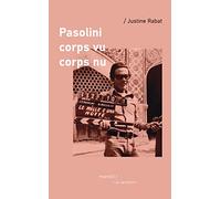 Pasolini corps vu - corps nu