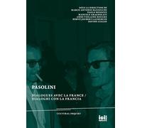 Pasolini: Dialogues avec la France / Dialoghi con la Francia