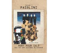 Pasolini Mort pour Salò [ou Les 120 journées de Sodome]