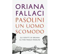 Pasolini, un uomo scomodo