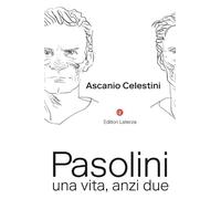 Pasolini. Una vita, anzi due