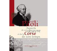 Pasquale Paoli: Aspects de son oeuvre et de la Corse de son temps