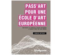 Pass Art Pour Une École D'art Européenne