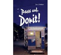 Pass auf, Dorit!: 28 Begegnungen