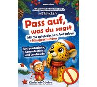 Pass auf, was du sagst - Adventskalenderbuch für Kinder mit Flick & Lio: Mit 24 spielerischen Aufgaben + Minigeschichten für Sprachschatz, Konzentration und Lesefreude
