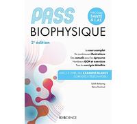 PASS Biophysique - Manuel - 2e éd.: Cours + entraînements corrigés