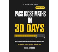 Pass IGCSE Maths in 30 Days: A 30-Day Rescue Plan for Edexcel IGCSE Students. Pass Maths with Just 60 Minutes a Day.