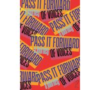 Pass it Forward: A Journey of Voices