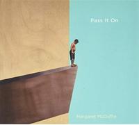 Margaret McDuffie - Pass It on