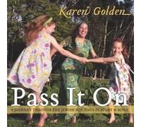 Pass It On: A Journey Through The Jewish Holidays In Story And Song