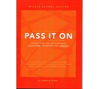 Pass It on - Connecting the Dots Between Education, Interests and Careers (Middle School Edition)