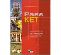 Pass KET: Student's Book: The Mini-course for the Cambridge ESOL Key English Test with Practice Test: The Complete Mini-course for the Cambridge Esol Key English Test with Practice Test - [Version Ori