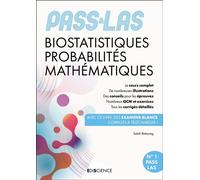 PASS & LAS Biostatistiques Probabilités Mathématiques Manuel, cours + QCM corrigés - 6ème édition - Salah Belazreg - Ediscience - broché - Scolaire / Universitaire
