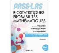 PASS & LAS Biostatistiques Probabilités Mathématiques - 6e éd.: Manuel, cours + QCM corrigés