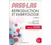 PASS & LAS Reproduction et Embryologie 2e éd.: Manuel : cours + entraînements corrigés