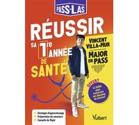 PASS-LAS : Réussir sa 1re année de santé Les conseils d'un Major : stratégie de travail - Planning d'entraînement - Conseils ciblés - Vincent Villa-Mur - Vuibert - broché - Scolaire / Universitaire