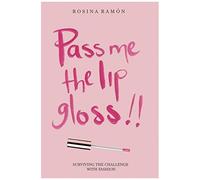 Pass Me The Lip Gloss