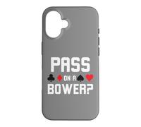 Pass on a Bower? Blague Amusante du Joueur d'Euchre Coque pour iPhone 16