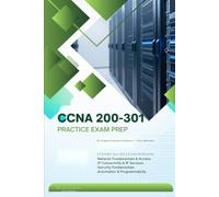 Pass the CCNA 200-301 the First Time 181 Original Practice Questions & Explanations Covering Every Exam Domain
