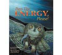 Pass the Energy Please by Barbara Shaw McKinney Barbara Shaw McKinney (Auteur)