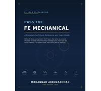 Pass the FE Mechanical: A Complete Self-Study Reference and Exam Guide