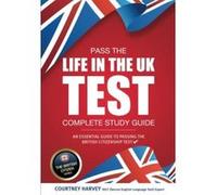 Pass the Life in the UK Test: Complete Study Guide - With 3 Mock Tests (British Citizenship Series) (The British Citizen Series) - [Livre en VO] How2become (Auteur)
