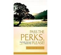Pass The Perks, Please