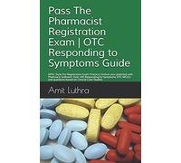Pass The Pharmacist Registration Exam Otc Responding To Symptoms Guide: Gphc Style Pre-Registration Exam Practice Unlock Your Potential With Pharmacy Onboard. Over 140 Responding-To-Symptoms Otc M
