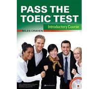 Pass the TOEIC test - Introductory Course with complete Audio Program, Answer Key and Audioscript Livre avec CD audio - Miles Craven - First Press Elt Editions - Livre CD - Méthode de langue CD