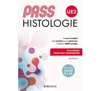 PASS UE2 Histologie - Manuel : cours + entraînements corrigés: Manuel : cours + entraînements corrigés
