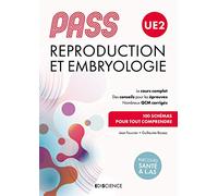 PASS UE2 Reproduction et Embryologie - Manuel : cours + entraînements corrigés: Manuel : cours + entraînements corrigés