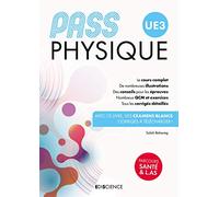 PASS UE3 Physique - Manuel : cours + entraînements: Manuel : cours + entraînements